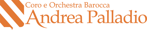 Coro e Orchestra Barocca Andrea Palladio